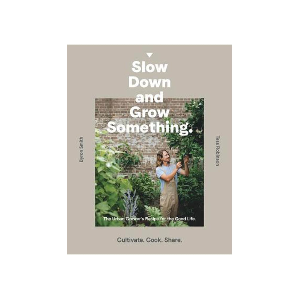 slow down and grow something