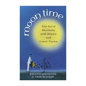 Moon Time: The Art of Harmony with Nature and Lunar Cycles 