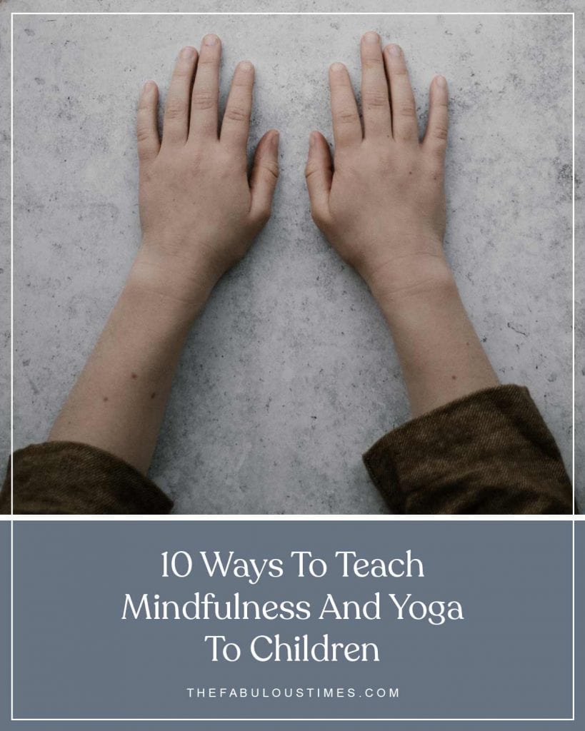 10 Ways to Teach Mindfulness and Yoga to Children