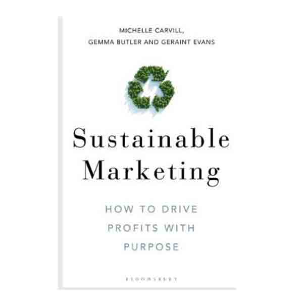 Sustainable Marketing: How to Drive Profits with Purpose