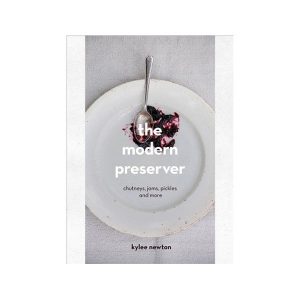 he-Modern-Preserver--Chutneys,-Pickles,-Jams-and-More-(Hardback)-Kylee-Newton-