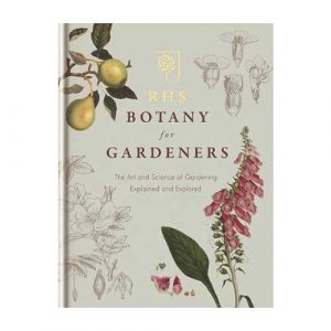 RHS-Botany-for-Gardeners--The-Art-and-Science-of-Gardening-Explained-&-Explored