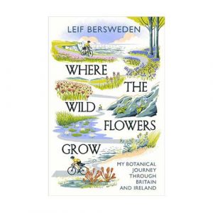 Where-the-Wildflowers-Grow--My-Botanical-Journey-Through-Britain-and-Ireland