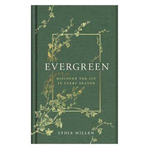Evergreen: Discover the Joy in Every Season