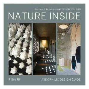 Nature Inside: A biophilic design guide